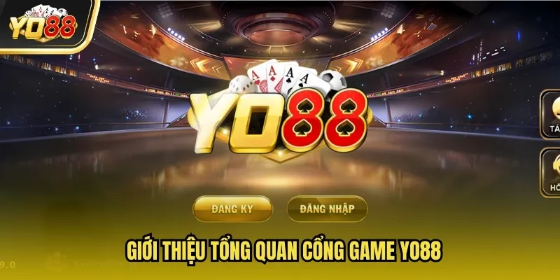 Giới thiệu tổng quan cổng game Yo88